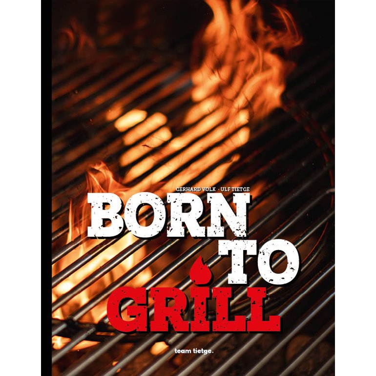 Born to Grill
Born to Grill